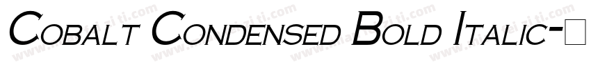 Cobalt Condensed Bold Italic字体转换